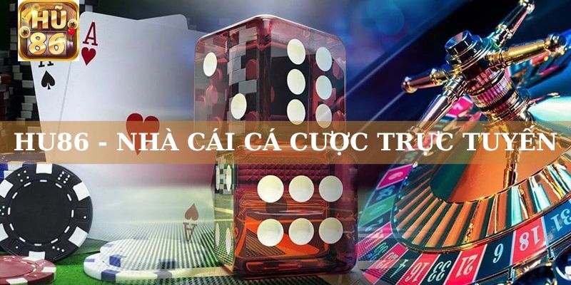 Sơ lược về nhà cái Hu86 và lý do cần nạp tiền tại đây